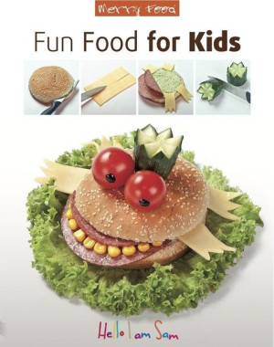 Fun food for kids praca zbiorowa