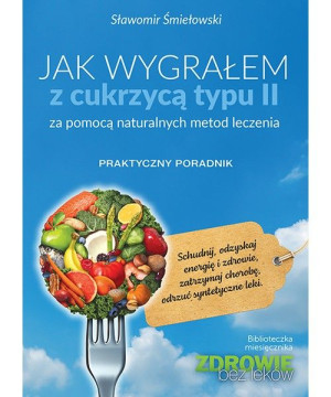 Jak wygrałem z cukrzycą typu II - Sławomir Śmiełowski