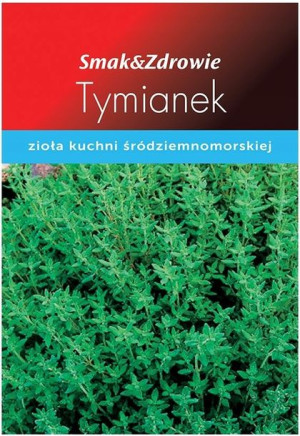 SMAK&ZDROWIE Tymianek ogrodowy wieloletni nasiona ziół zioła