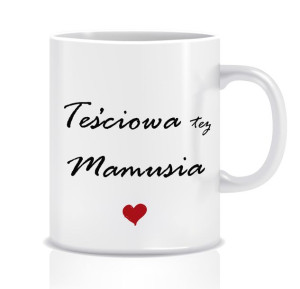 Kubek z grafiką dla mamy (teściowa mamusia)