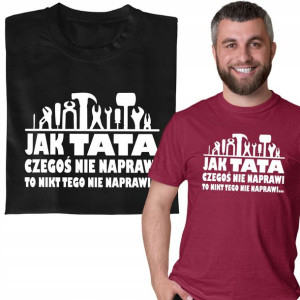 Koszulka Dla Taty Jak Tata Nie Naprawi Czarna Xxl