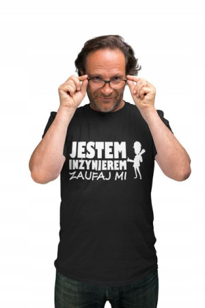 Koszulka Na Prezent Zaufaj Mi Jestem Inżynierem