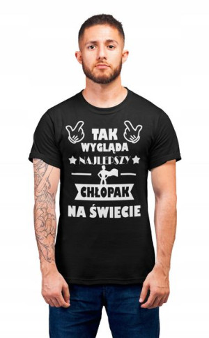 Koszulka Tak Wygląda Najlepszy Chłopak Na Świecie