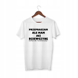 Koszulka Dla Chłopaka Mam Już Dziewczynę Biała L
