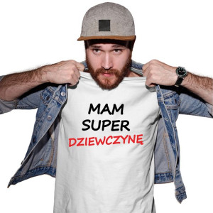 Koszulka Na Dzień Chłopaka Mam Super Dziewczynę