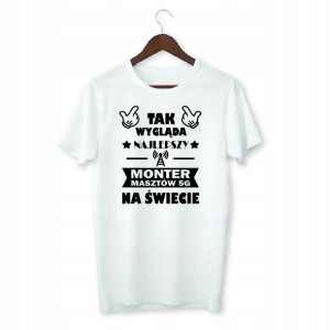 Koszulka Tak Wygląda Najlepszy Monter Masztów 5g