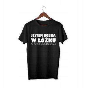 Śmieszna Koszulka Jestem Dobra W Łóżku Sex Seks