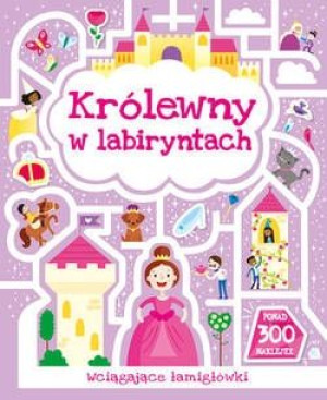 Królewny w labiryntach wciągające łamigłówki