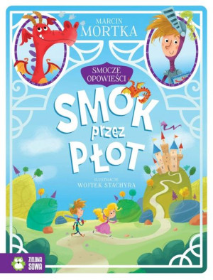 Smocze opowieści. Smok przez płot