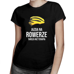 Jazda na rowerze - tańsza niż terapia Damska rowerowa koszulka z nadrukiem