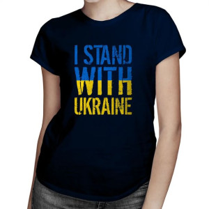 I stand with Ukraine - Damska koszulka z nadrukiem na prezent dla niej