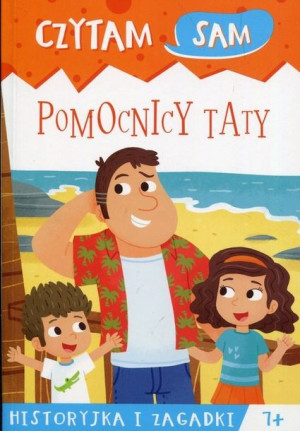 Czytam sam Pomocnicy taty Historyjka i zagadki