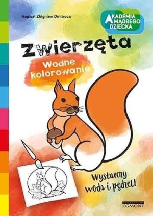 Książka Akademia mądrego dziecka. Wodne kolorowanie. Zwierzęta