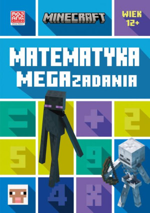 Książka Minecraft. Matematyka. Megazadania 12+