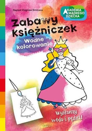 Książka Zabawy księżniczek. Akademia mądrego dziecka. Wodne kolorowanie