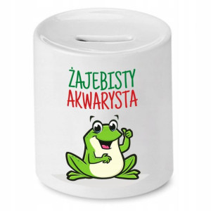 Dla Akwarysty Skarbonka Żajebisty Akwarysta