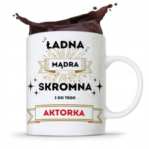 Dla Aktora Aktorki Kubek Na Prezent Na Urodziny