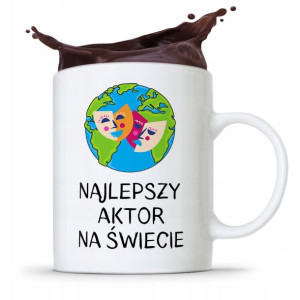 Dla Aktora Aktorki Kubek Na Prezent Na Urodziny