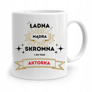 Dla Aktora Aktorki Kubek Na Prezent Na Urodziny