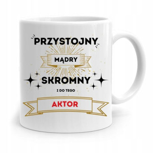 Dla Aktora Aktorki Kubek Na Prezent Na Urodziny
