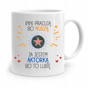 Dla Aktora Aktorki Kubek Na Prezent Na Urodziny