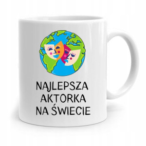 Dla Aktora Aktorki Kubek Na Prezent Na Urodziny