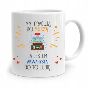 Dla Akwarysty Kubek Idealny Na Prezent Na Urodziny