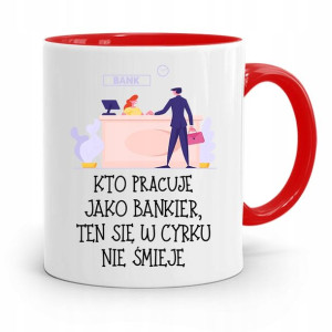 Dla Bankiera Kubek Czerwony Na Prezent Na Urodziny