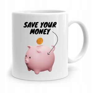 Dla Bankiera Kubek Na Prezent Save Yuor Money