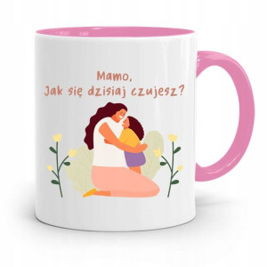 Kubek Różowy Prezent Dla Mamy Mamo Jak Się Czujesz
