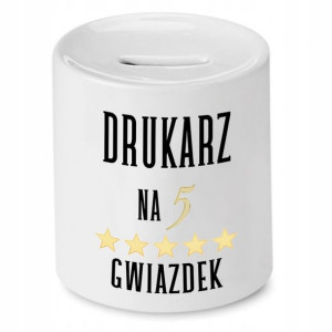 Dla Drukarza Skarbonka Na Prezent Na Urodziny