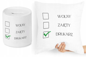 Dla Drukarza Zestaw Poduszka + Skarbonka Prezent