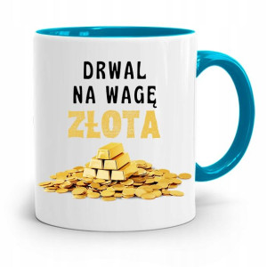 Dla Drwala Rębacza Kubek Błękitny Prezent Urodziny