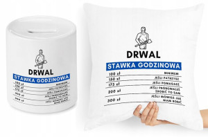 Dla Drwala Zestaw Poduszka + Skarbonka Prezent