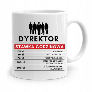 Dla Dyrektora Kubek Dyrektor Stawka Godzinowa