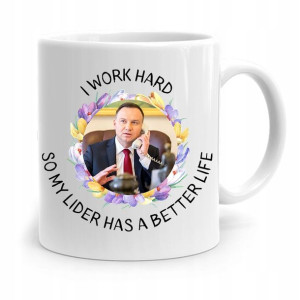 Kubek Prezydenta Andrzej Duda Pis I Work Hard