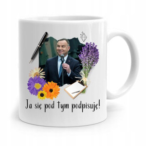 Kubek Prezydenta Andrzej Duda Pis Ja Się Podpisuje
