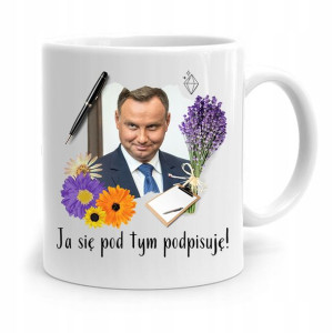 Kubek Prezydenta Andrzej Duda Pis Ja Się Podpisuje