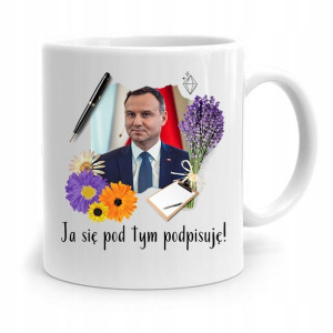 Kubek Prezydenta Andrzej Duda Pis Ja Się Podpisuje