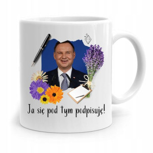 Kubek Prezydenta Andrzej Duda Pis Ja Się Podpisuje