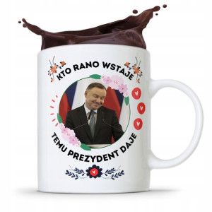 Kubek Prezydenta Andrzej Duda Pis Kto Rano Wstaje