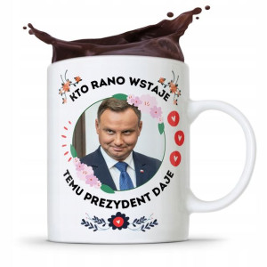 Kubek Prezydenta Andrzej Duda Pis Kto Rano Wstaje