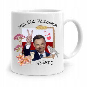 Kubek Prezydenta Andrzej Duda Pis Miłego Dzionka