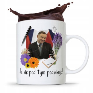 Kubek Prezydenta Rp Andrzej Duda Ja Się Podpisuje!