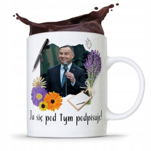 Kubek Prezydenta Rp Andrzej Duda Ja Się Podpisuje!