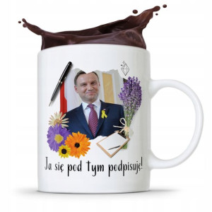 Kubek Prezydenta Rp Andrzej Duda Ja Się Podpisuje!