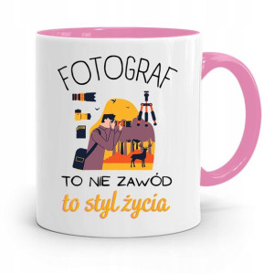 Kubek Różowy Dla Fotografa To Styl Życia Prezent