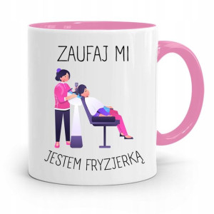 Kubek Różowy Dla Fryzjera Zaufaj Jestem Fryzjerką
