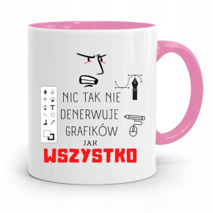 Kubek Różowy Dla Grafika Nic Tak Nie Denerwuje