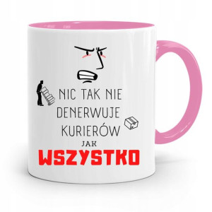 Kubek Różowy Dla Kuriera Nic Tak Nie Denerwuje
